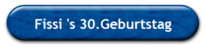 Fissi 's 30.Geburtstag